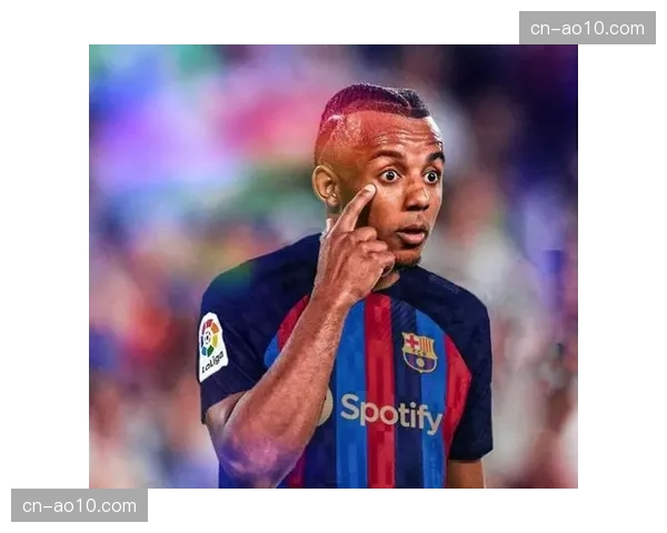 法国后卫孔德多面手属性 巴萨球员可胜任右路多个位置